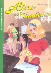 Alice Tome 9 : Alice et le diadème - Quine Caroline ; Joba Anne ; Sauvage Marguerite