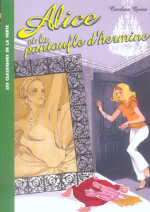 Alice Tome 6 : Alice et la pantoufle d'hermine - Quine Caroline