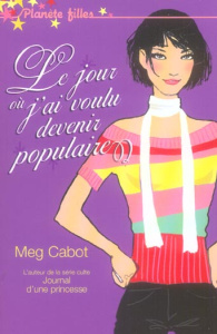 Le jour où j'ai voulu devenir populaire - Cabot Meg ; Rigoureau Luc