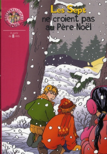 Les Sept ne croient pas au Père Noël - Blyton Enid ; Lallemand Evelyne ; Chabot Denise