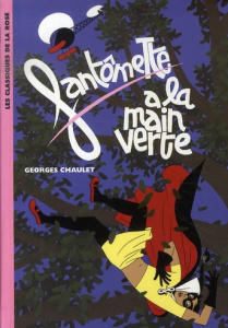 Fantômette Tome 9 : Fantômette a la main verte - Chaulet Georges ; Killoffer Patrice