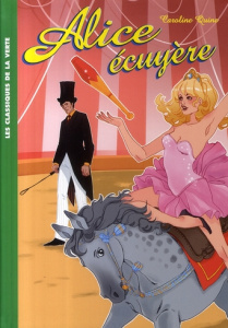 Alice Tome 13 : Alice écuyère - Quine Caroline