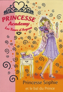 Princesse Academy - Les Tours d'Argent Tome 11 : Princesse Sophie et le bal du Prince - French Vivian