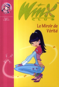 Winx Club Tome 18 : Le miroir de vérité - Marvaud Sophie