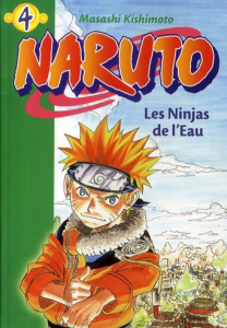 Naruto Tome 4 : Les ninjas de l'eau - Kishimoto Masashi ; Barféty Elizabeth ; Gibert Val