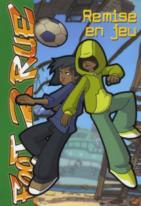 Foot 2 Rue Tome 16 : Remise en Jeu - Leydier Michel