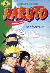 Naruto Tome 5 : Le déserteur - Kishimoto Masashi ; Barféty Elizabeth