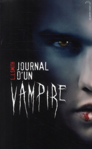 Journal d'un vampire Tome 1 - Smith L. J. ; Girard Agnès