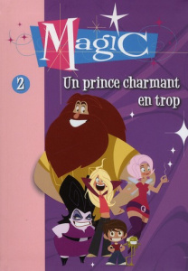 Magic Tome 2 : Un prince charmant en trop - Kalengula Catherine