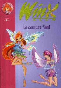 Winx Club Tome 29 : Le combat final - Marvaud Sophie