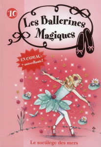 Les ballerines magiques Tome 10 : Le sortilège des mers - Bussell Darcey ; May Katie