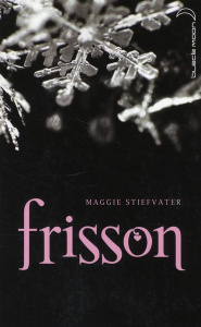 Frisson - Stiefvater Maggie ; Croqueloup Camille