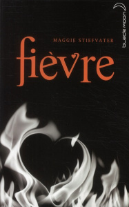 Fièvre - Stiefvater Maggie ; Croqueloup Camille