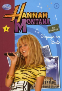 Hannah Montana Tome 1 : Voyage en Italie - Perelman Helen ; Koechlin Sophie