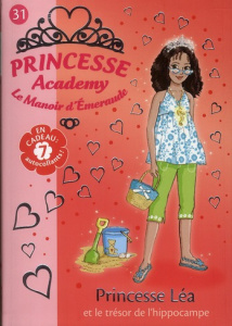 Princesse Academy - Le Manoir d'Emeraude Tome 31 : Princesse Léa et le trésor de l'hippocampe - French Vivian ; Godeau Natacha