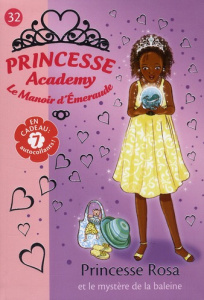 Princesse Academy - Le Manoir d'Emeraude Tome 32 : Princesse Rosa et le mystère de la baleine - French Vivian ; Godeau Natacha