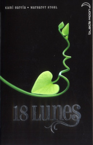 Lunes Tome 3 : 18 Lunes - Garcia Kami ; Stohl Margaret ; Rigoureau Luc