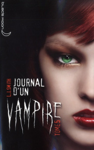 Journal d'un vampire Tome 5 : L'ultime crépuscule - Smith L. J. ; Desurvire Maud