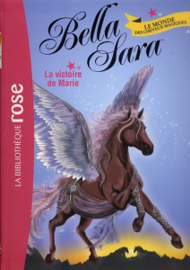 Bella Sara Tome 3 : La victoire de Marie - Jakubowski Nathalie