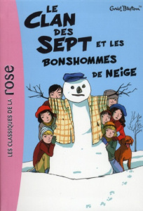 Le clan des sept Tome 1 : Le clan des sept et les bonshommes de neige - Blyton Enid ; Elland-Goldsmith Rosalind