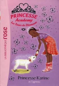 Princesse Academy - Les Tours de Diamants Tome 38 : Princesse Karine et l'agneau - French Vivian ; Godeau Natacha