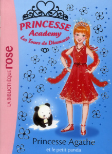 Princesse Academy - Les Tours de Diamants Tome 40 : Princesse Agathe et le petit panda - French Vivian ; Godeau Natacha