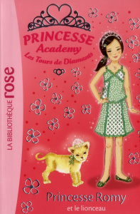 Princesse Academy - Les Tours de Diamants Tome 41 : Princesse Romy et le lionceau - French Vivian ; Godeau Natacha