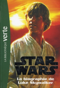 Star Wars : biographie Tome 1 : La biographie de Luke Skywalker - KALENGULA CATHERINE