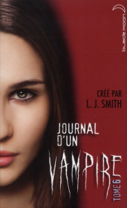 Journal d'un vampire Tome 6 - Smith L. J. ; Carlier Aude