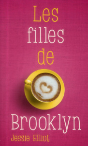 Les filles de Brooklyn - Elliott Jesse ; Guillet Catherine
