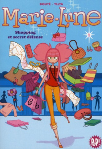 Marie-Lune Tome 1 : Shopping et secret défense - Douyé Sylvia