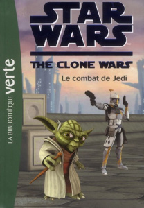 Star Wars The Clone Wars Tome 14 : Le combat de Jedi - Mortimer Florence
