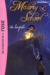 Malory school Tome 2 : La tempête - Blyton Enid ; Elland-Goldsmith Rosalind