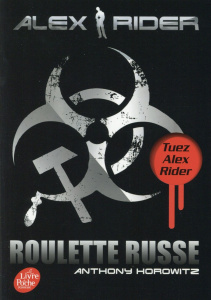 Alex Rider Tome 10 : Roulette russe - Horowitz Anthony ; Le Goyat Annick