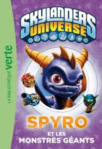 Skylanders Universe Tome 1 : Spyro et les monstres géants - Zeller Martin