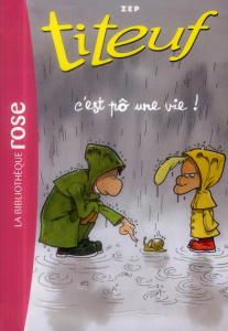 Titeuf Tome 3 : C'est pô une vie... - ZEP