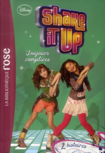 Shake it up/4/Toujours complices - Disney