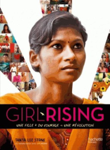 Girl rising. Une fille du courage = une révolution - Lee Stone Tanya ; Faraday Charlotte ; Guldemann Ka
