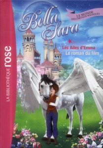 Bella Sara Tome 14 : Les ailes d'Emma - Radiguer Emmanuelle