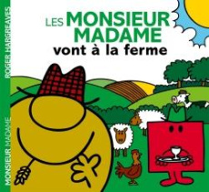 Les Monsieur Madame vont à la ferme - Hargreaves Roger ; Hargreaves Adam ; Marchand Kali