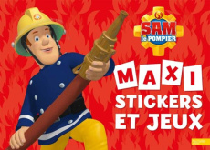 Sam le pompier - Maxi stickers et jeux - Collectif