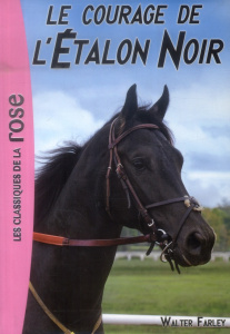 L'Etalon Noir Tome 13 : Le courage de l'étalon noir - Farley Walter ; Muray Jean ; Rouet Philippe ; Wohl