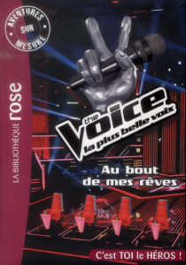 Aventures sur mesure : The Voice, la plus belle voix. Au bout de mes rêves - Barféty Elizabeth