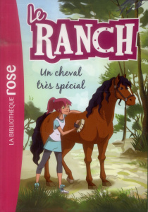 Le ranch Tome 7 : Un cheval trés spécial - Chatel Christelle