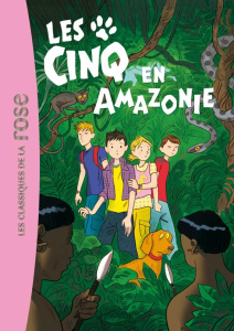 Le Club des Cinq Tome 40 : Les Cinq en amazonie - Voilier Claude ; Blyton Enid