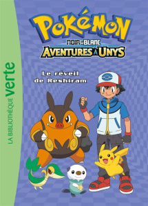 Pokémon noir et blanc Tome 11 : Le réveil de Reshiram - Godeau Natacha