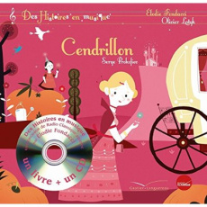 Cendrillon. Avec 1 CD audio - Prokofieff Serge ; Fondacci Elodie ; Latyk Olivier