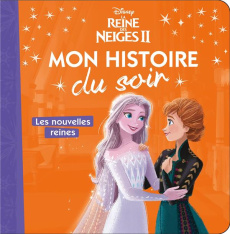 La Reine des Neiges. Les nouvelles reines - COLLECTIF
