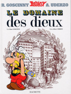 Astérix Tome 17 : Le domaine des Dieux - Goscinny René ; Uderzo Albert