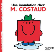 Une inondation chez M. Costaud - Hargreaves Roger ; Marchand Kalicky Anne